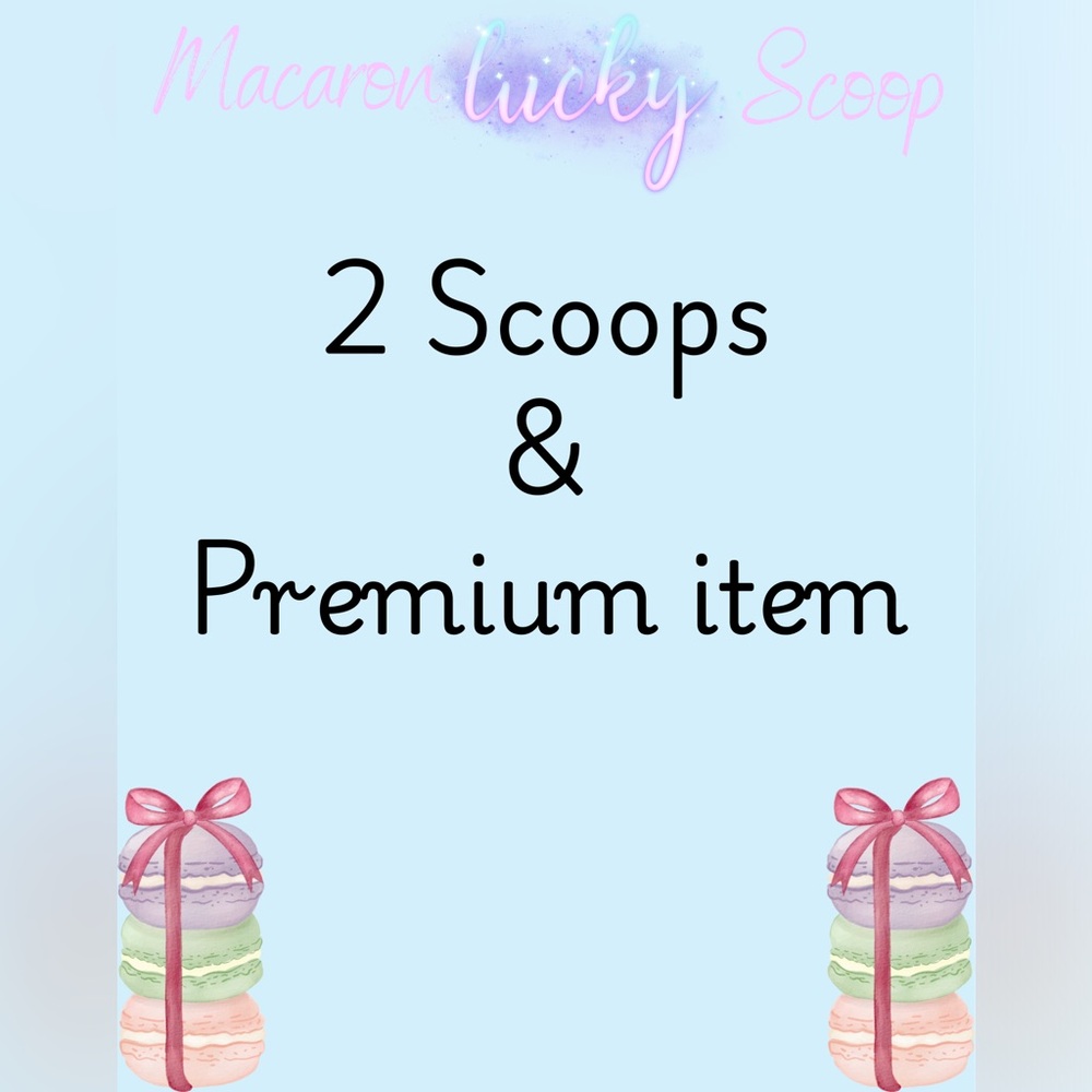 2 Lucky Scoops & 1 Premium item